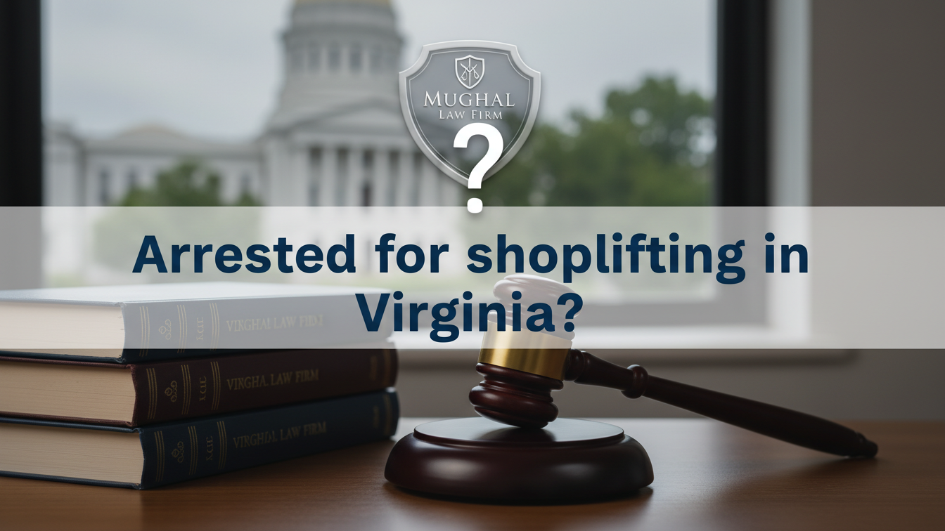 Arrested for Shoplifting in Virginia?